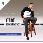 Fihliskhwele – Myekele