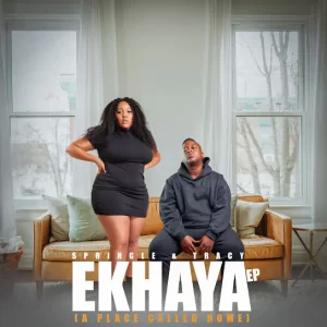 Springle & Tracy – Ekhaya
