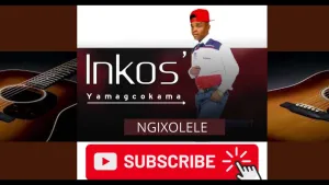 Inkosi Yamagcokama – Ngisephutheni Dali ngixolele Maskandi