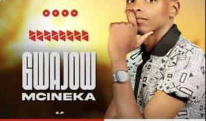 GWAJOW MCINEKA – IYANUKA