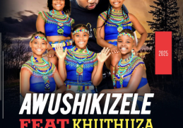 Shuni waseMzini – Awushikizele (feat. Khuthuza)
