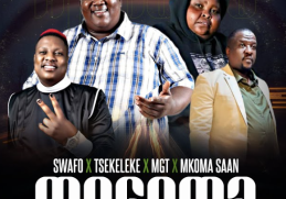 Mogoma x Tsekeleke x MGT x Mkoma Saan – Swafo Music