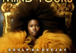 Stash Da Groovyest & Soul P Da Deejay – Mind Yours