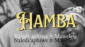 Naledi Aphiwe – Hamba ft. Mawelele