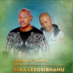 Jabulani Shandu – Beka Lesosibhamu Ft. Shwi