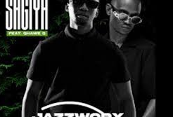 Jazzworx – Sagiya ft Thukuthela & Qhawe Q