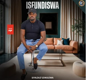 Isfundiswa – Siyazaz’izinsizwa Ft. Ziyajola
