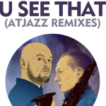 Nathan Haines & Atjazz – U See That (Atjazz Remixes)