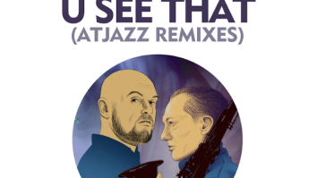Nathan Haines & Atjazz – U See That (Atjazz Remixes)