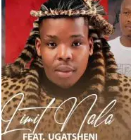 Limit Nala – SWEETIE MY DULULU Ft. UGATSHENI