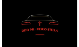 Indigo Stella – Deny Me