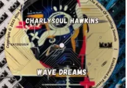 CharlySoul Hawkins – Wave Dreams EP