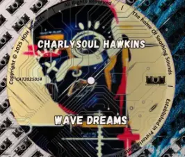 CharlySoul Hawkins – Wave Dreams EP