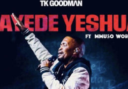 TK Goodman & Mmuso Worship – Bayede Yeshua