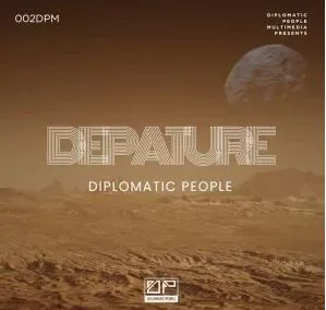 Diplomatic People – Depature