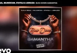 Dlala Regal – Buss Down Samantha ft. Mluusician, Stayela & Leehleza