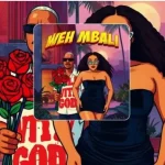 Mbalenhle M,Funktone, Kingbhutie – Weh Mbali