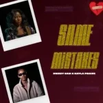 Drizzy Sam (RSA) & Kayla Praise – Same Mistakes