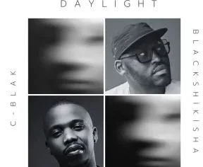 C-Blak & Blackshikisha – Daylight
