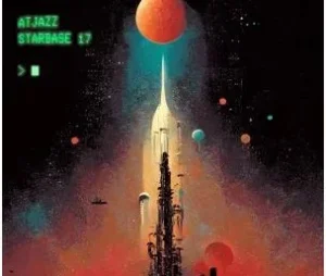 Atjazz – Starbase 17 (Album)
