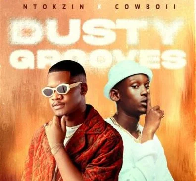 Ntokzin & CowBoii – Dusty Grooves Album