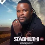 Stabhilithi – Uzizwa Kanjani Album