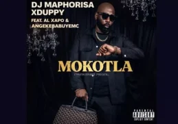 DJ Maphorisa & Xduppy – Mokotla