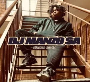 DJ Manzo SA – MANZO ON 45­­