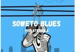 Privatesoulx – Soweto blues