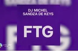 Dj Michel – FTG