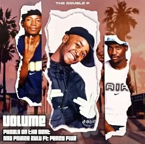 Phobla on the Beat & Prince Zulu – Volume Hala Hitt