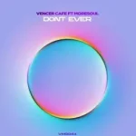Vencer Cafe – Dont Ever