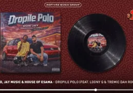 Don Edward, Jay Music & House Of ESAMA – Dropile Polo