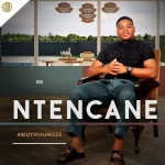 Ntencane – Bebangaka