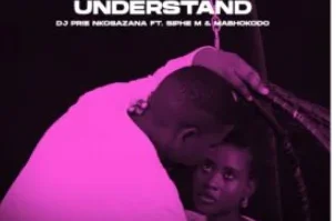 DJ Prie Nkosazana – Understand