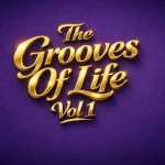 The Amapiano Guy – The Grooves Of Life, Vol 1 Ep