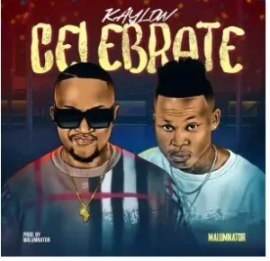 Kaylow & Malumnator – Celebrate