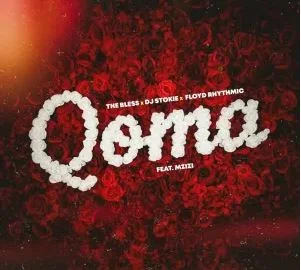 The Bless, DJ Stokie & Floyd Rhythmic – Qoma
