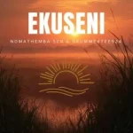Nomathemba SZN & DrummeRTee924 – EKUSENI