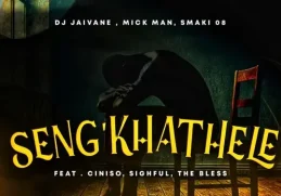 Djy Jaivane, Mick Man & SMAKI 08 – Seng’khathele