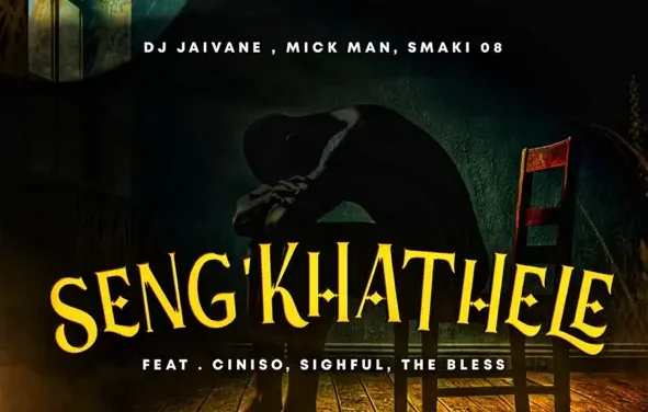Djy Jaivane, Mick Man & SMAKI 08 – Seng’khathele