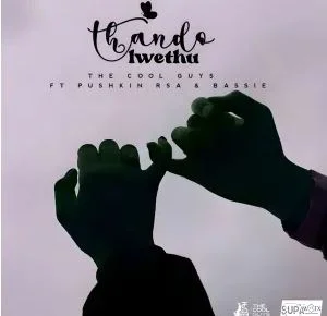The Cool Guys – Thandolwethu