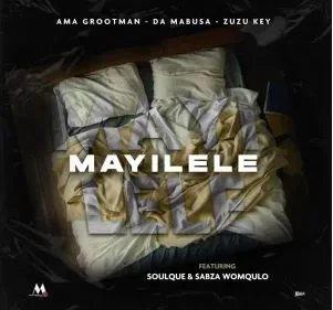 Ama Grootman, Da Mabusa & Zuzu Key – Mayilele