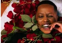 Chley & Tony Duardo – Say You Love Me