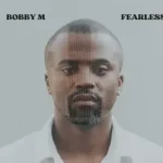 Bobby M – Fearless