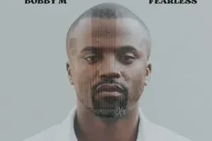 Bobby M – Fearless