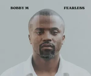 Bobby M – Fearless