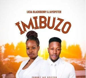 Jay Spitter – Imibuzo ft Licia Blackberry