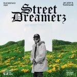 Tkay 10Staxx – Street Dreamerz