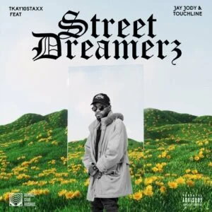 Tkay 10Staxx – Street Dreamerz
